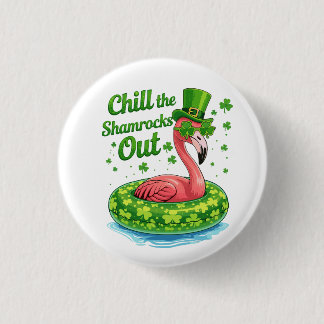 Chill The Shamrocks Out Funny  St Patrick’s Day Ronde Button 3,2 Cm