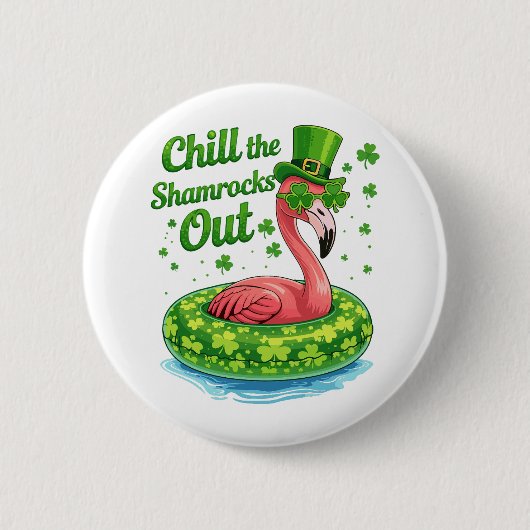 Chill The Shamrocks Out Funny  St Patrick’s Day Ronde Button 5,7 Cm (Voorkant)