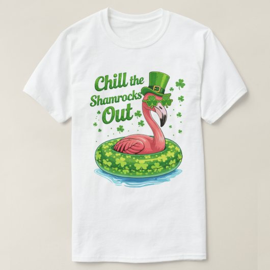 Chill The Shamrocks Out Funny  St Patrick’s Day T-shirt (Design voorkant)