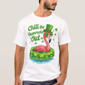 Chill The Shamrocks Out Funny  St Patrick’s Day T-shirt (Voorkant)