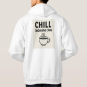 Chill Thôi Đừng Căng – Vietnamese Quote Hoodie (Achterkant)