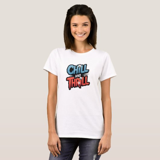 Chill & Thrill T-Shirt (Voorkant volledig)