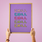 Chill Trendy Quote Wall Art Poster