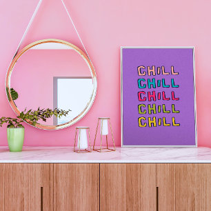 Chill Trendy Quote Wall Art Poster