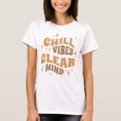 Chill Vibes Clear Mind T-shirt (Voorkant)
