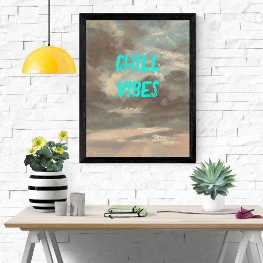 Chill Vibes Moody Cloud Sky Tekst Turquoise Poster