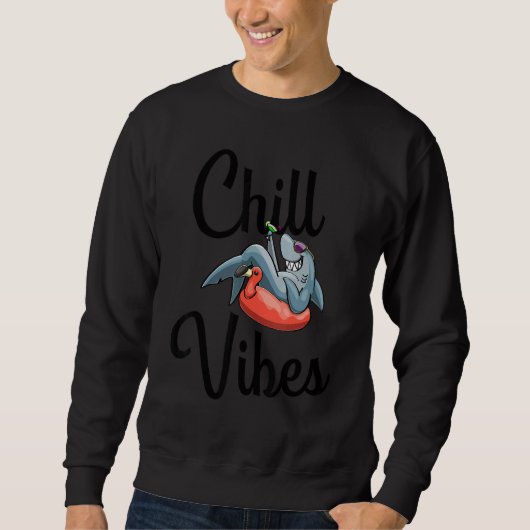 Chill Vibes Only Shark love Funny Men Love Trui (Voorkant)