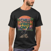 Chill Vibes Only T-Shirt T-Shirt (Voorkant)