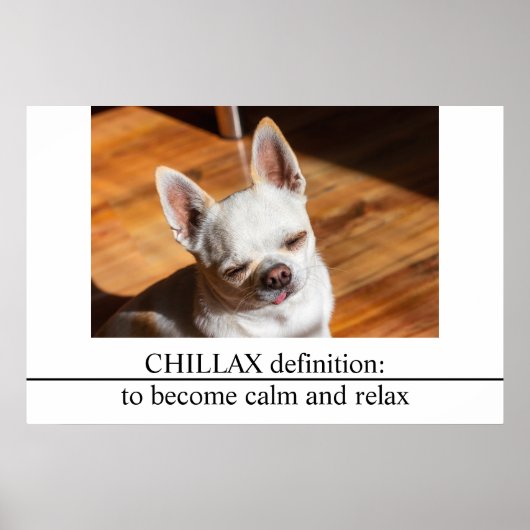 Chillax Chihuahua slaperig ontspannen tong uit Fot Poster (Voorkant)