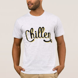 Chillen German Deutschland Slang T-shirt