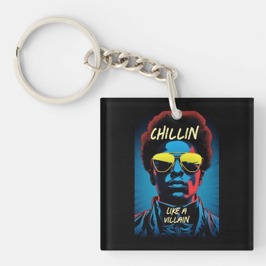 Chillen Like a Villain Sleutelhanger (voorkant)