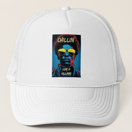 Chillen Like a Villain Trucker Hoed Pet (Voorkant)