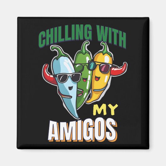 Chillen met mijn Amigos Cinco de Mayo Chilly Peppe Magneet (Voorkant)