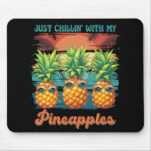 Chillen met mijn ananas zonnebril tropisch muismat (Voorkant)
