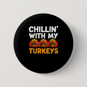 Chillen met mijn kalkoenen Shirt, Mannen vrouwen H Ronde Button 5,7 Cm