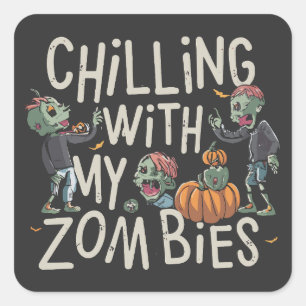 Chillen met mijn zombies grappige halloween kostuu vierkante sticker
