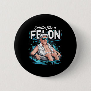 Chillin als een misdadige Trump voor President Sum Ronde Button 5,7 Cm