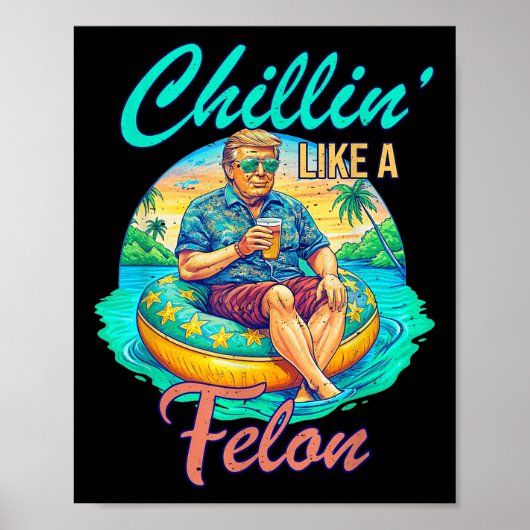 Chillin als een misdadiger Donald Trump, Summer Fu Poster (Voorkant)
