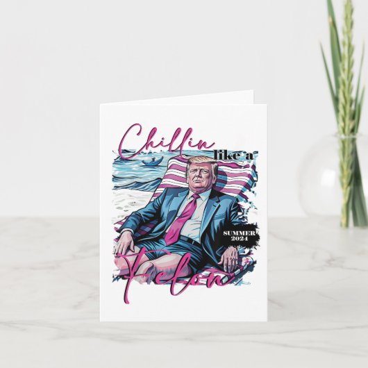 Chillin als een misdadiger Grappig Trump Summer Pr Kaart (Voorkant)