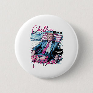 Chillin als een misdadiger Grappig Trump Summer Pr Ronde Button 5,7 Cm