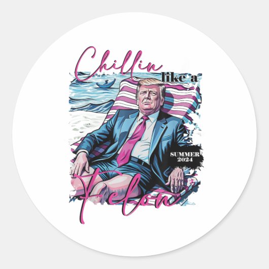 Chillin als een misdadiger Grappig Trump Summer Pr Ronde Sticker (Voorkant)