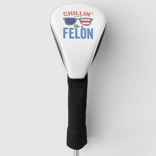 Chillin als een misdadiger Trump American Election Golfheadcover (Voorkant)