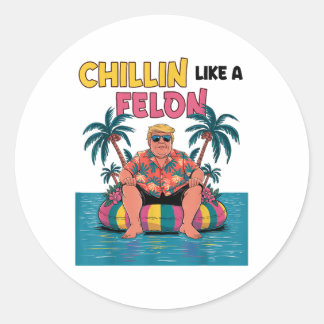 Chillin als een misdadiger Trump voor President 20 Ronde Sticker