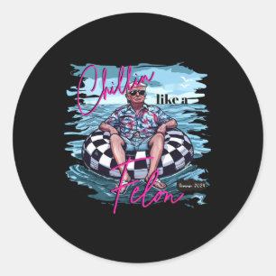 Chillin als een misdadiger Trump voor President 20 Ronde Sticker