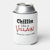Chillin als een Villain. Verbijsterd... maar klaar Blikjeskoeler (Blikje Achterkant)