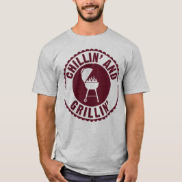 Chillin' and Grillin' BBQ Chef Cook Humor T-Shirt