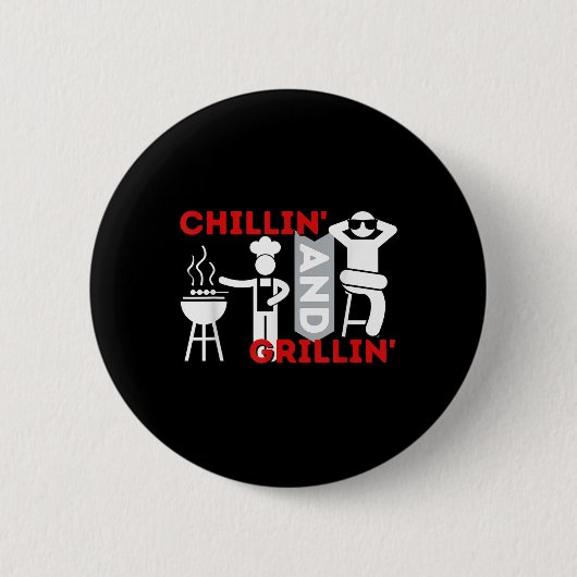 Chillin en Grillin - Grappige BBQ Roker Barbecue G Ronde Button 5,7 Cm (Voorkant)