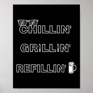 Chillin Grillin Refillin Crazy Funny Beer BBQ _1 Poster