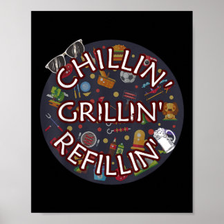 Chillin Grillin Refillin Crazy Funny Beer BBQ Poster