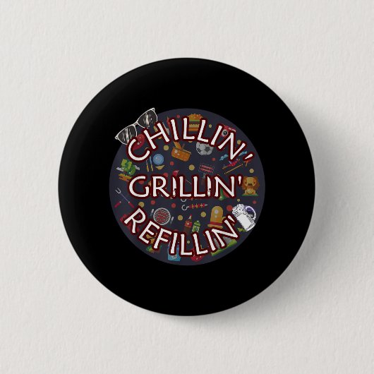 Chillin Grillin Refillin Crazy Funny Beer BBQ Ronde Button 5,7 Cm (Voorkant)