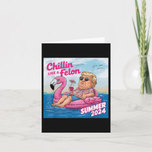 Chillin Like A Felon Grappig Trump Zomer 2024 _1 Kaart