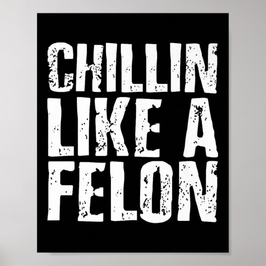 Chillin Like A Felon Retro Grappig Trump 2024 Zome Poster (Voorkant)