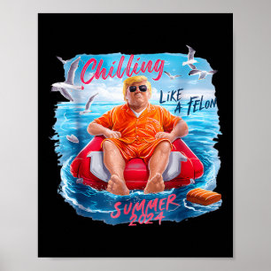 Chillin Like A Felon Zomer 2024 90s 4th of July T Poster