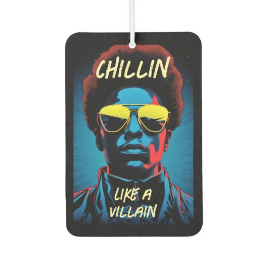 Chillin Like a Villain Car Air Freshener Luchtverfrisser (Voorkant)