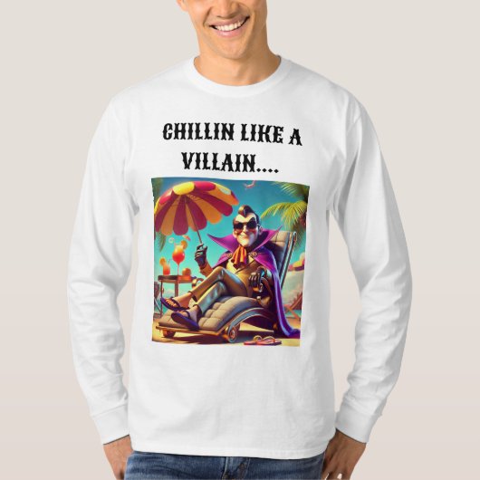 Chillin' Like a Villain Shirt Design. (Voorkant)