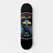Chillin Like a Villain Skateboard (Voorkant)
