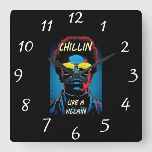 Chillin Like a Villain Wall Clock Vierkante Klok (Voorkant)