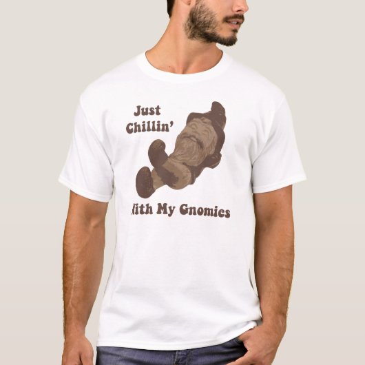 Chillin met mijn gnomen t-shirt (Voorkant)