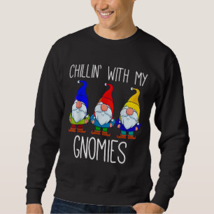 Chillin' met mijn Gnomies Garden Gnomes Funny Fant Trui