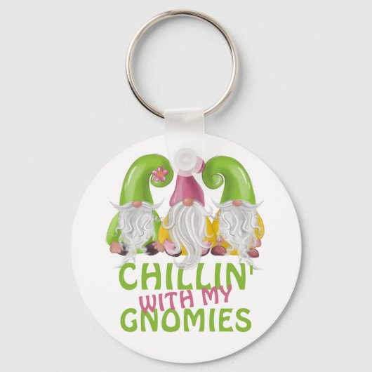 Chillin met mijn Gnomies Gnome Humor Sleutelhanger (Voorkant)