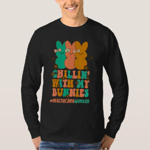 Chillin met mijn konijntjes zorgverlener verpleegk t-shirt