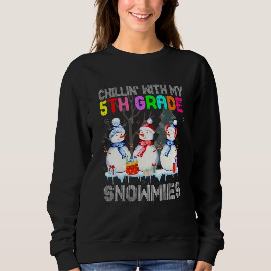 Chillin met mijn leraar van de vijfde klas Snowmie Trui (Voorkant)