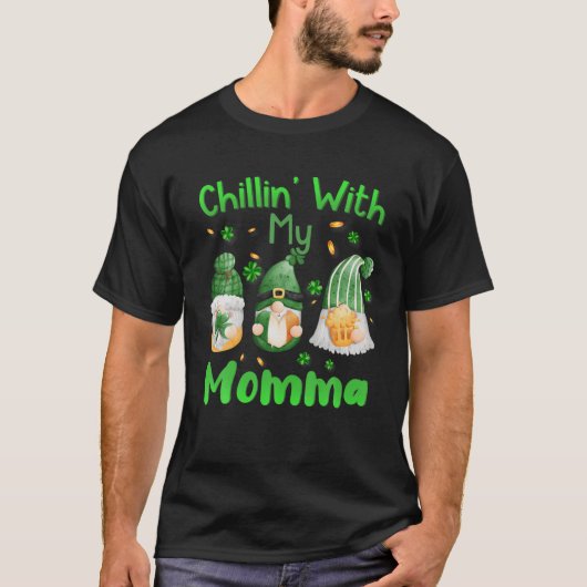 Chillin met mijn Momma Green Pset Gnomen St Patric T-shirt (Voorkant)