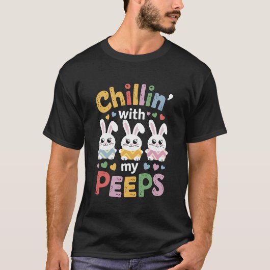 Chillin met mijn Peeps squad Eggs crew Bunny Funny T-shirt (Voorkant)