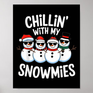 Chillin Met Mijn Sneeuwpoppen Grappige Sneeuwman K Poster