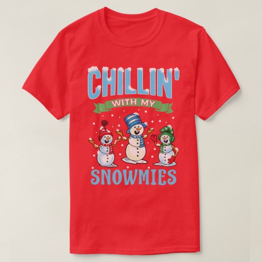 Chillin met mijn Snowmies Kerstmis Snowman Funny H T-shirt (Design voorkant)